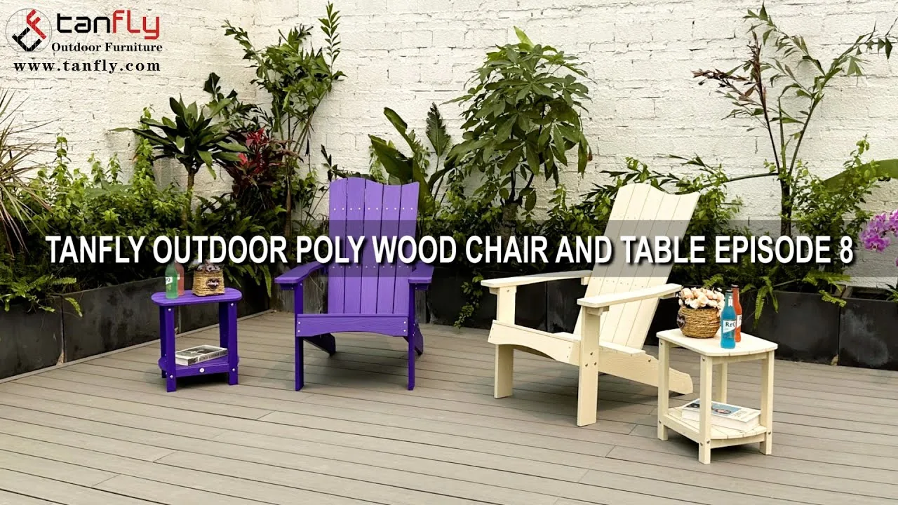 TANFLY OUTDOOR POLY WOOD CHAIR AND TABLE EPISODE 8