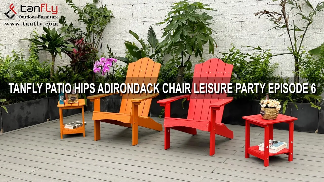 TANFLY PATIO HIPS ADIRONDACK CHAIR LEISURE PARTY EPISODE 6