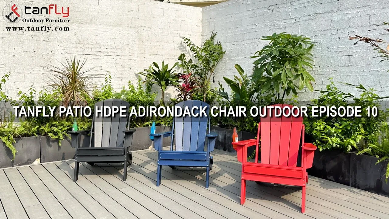 TANFLY PATIO HDPE ADIRONDACK CHAIR OUTDOOR EPISODE 10